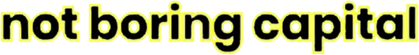 Not Boring Capital